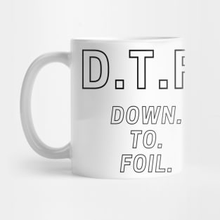 Down to Foil Mug